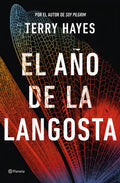 Portada de El Año De La Langosta De Terry Hayes Editorial Editorial Planeta Tapa Blanda En Español 2024