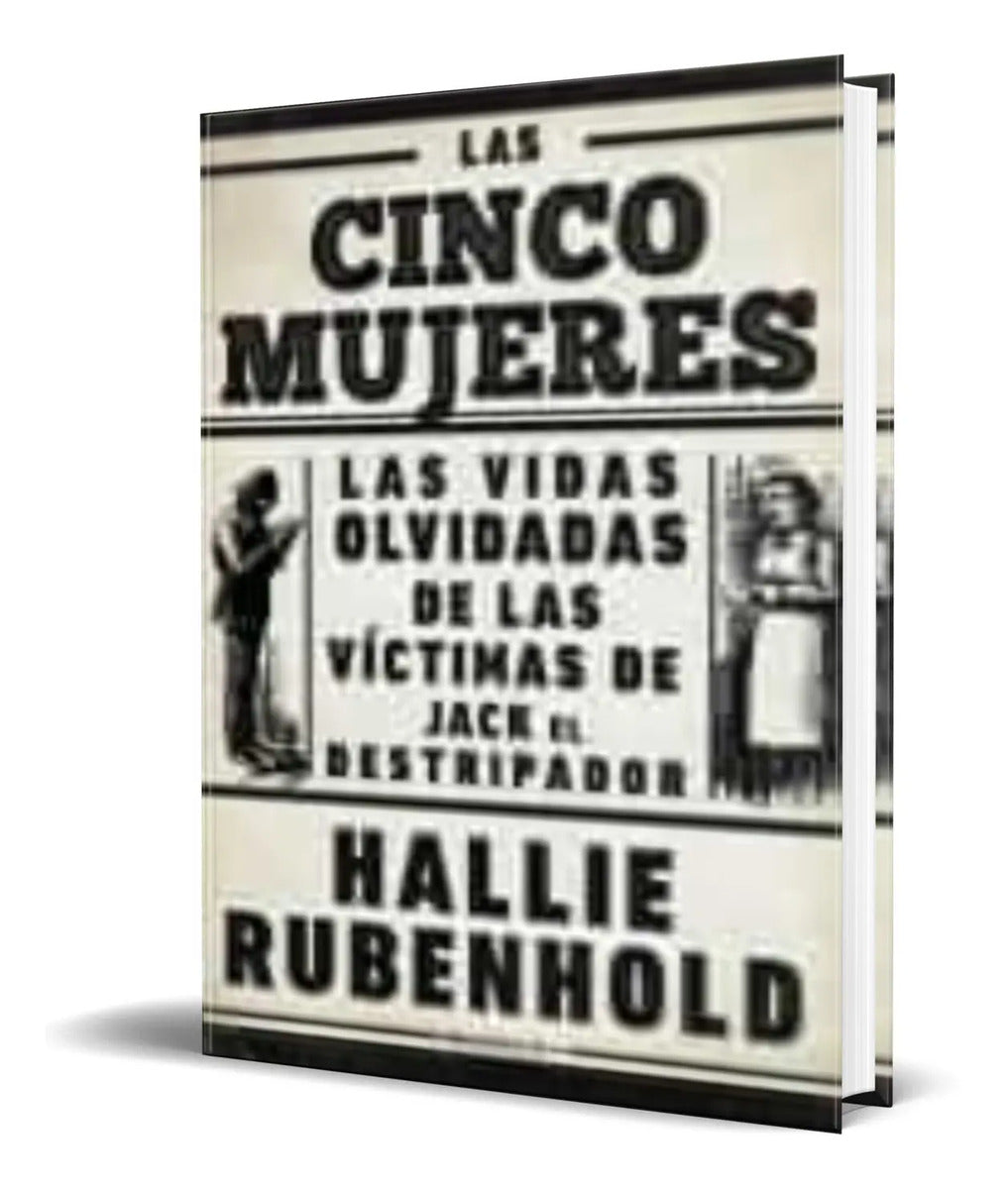 Portada de Libro Las Cinco Mujeres [ Hallie Rubenhold ] Original