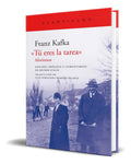 Portada de Libro Tú Eres La Tarea [ Franz Kafka ] Original