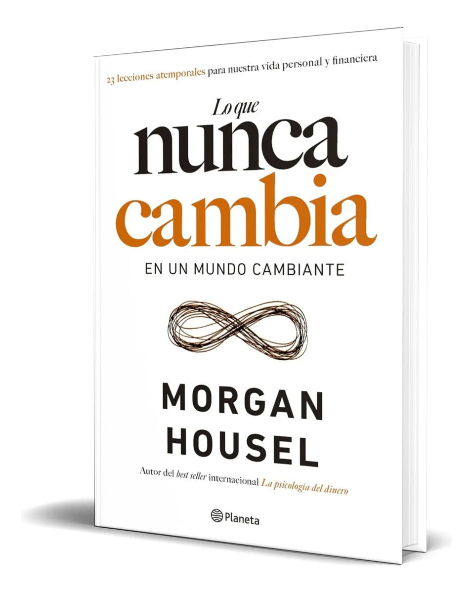 Portada de Libro Lo Que Nunca Cambia [ Morgan Housel ] Original
