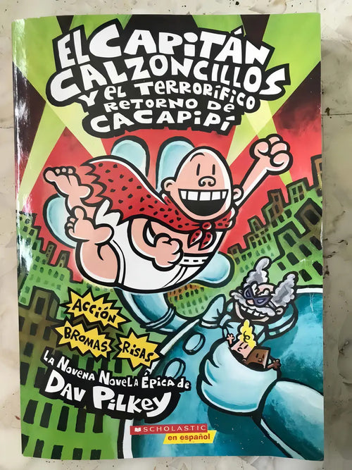 Portada de Capitan Calzoncillos Y El Terrorifico Retorno De Cacapipi