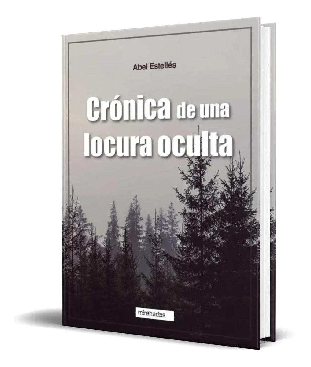 Portada de Libro Cronica De Una Locura Oculta [ Abel Estelles] Original