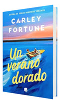Portada de Un verano dorado [ Carley Fortune ] Novela Ediciones B