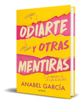 Portada de Libro Odiarte Y Otras Mentiras [ Anabel García ] Original