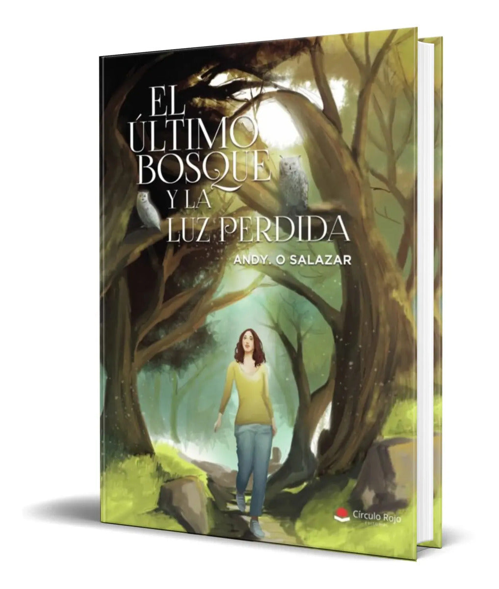 Portada de Libro El Ultimo Bosque Y La Luz Perdida [ Original ]