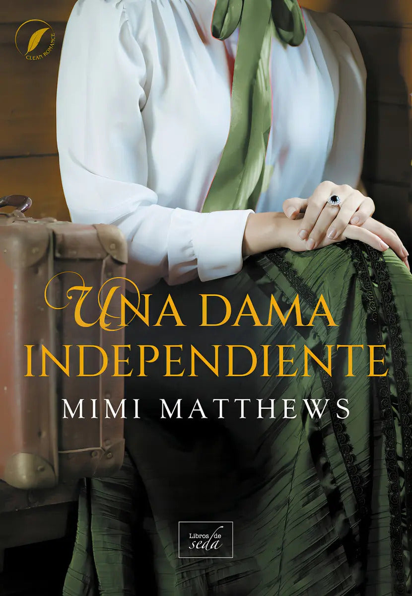 Portada de Una Dama Independiente, De Matthews Mimi., Vol. 1. Editorial Libros De Seda, Tapa Blanda En Español, 2024