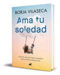 Portada de Libro Ama Tu Soledad [ Borja Vilaseca ] Original