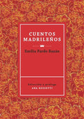Portada de Cuentos Madrileños, De Pardo Bazán, Emilia. Editorial Libros De Las Malas Compañias, Tapa Dura En Español