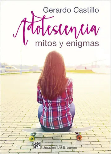 Portada de Adolescencia: Mitos Y Enigmas, De Gerardo Castillo Ceballos. Editorial Desclée De Brouwer, Tapa Blanda En Español…