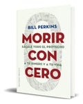 Portada de Libro Morir Con Cero [ Bill Perkins ] Original