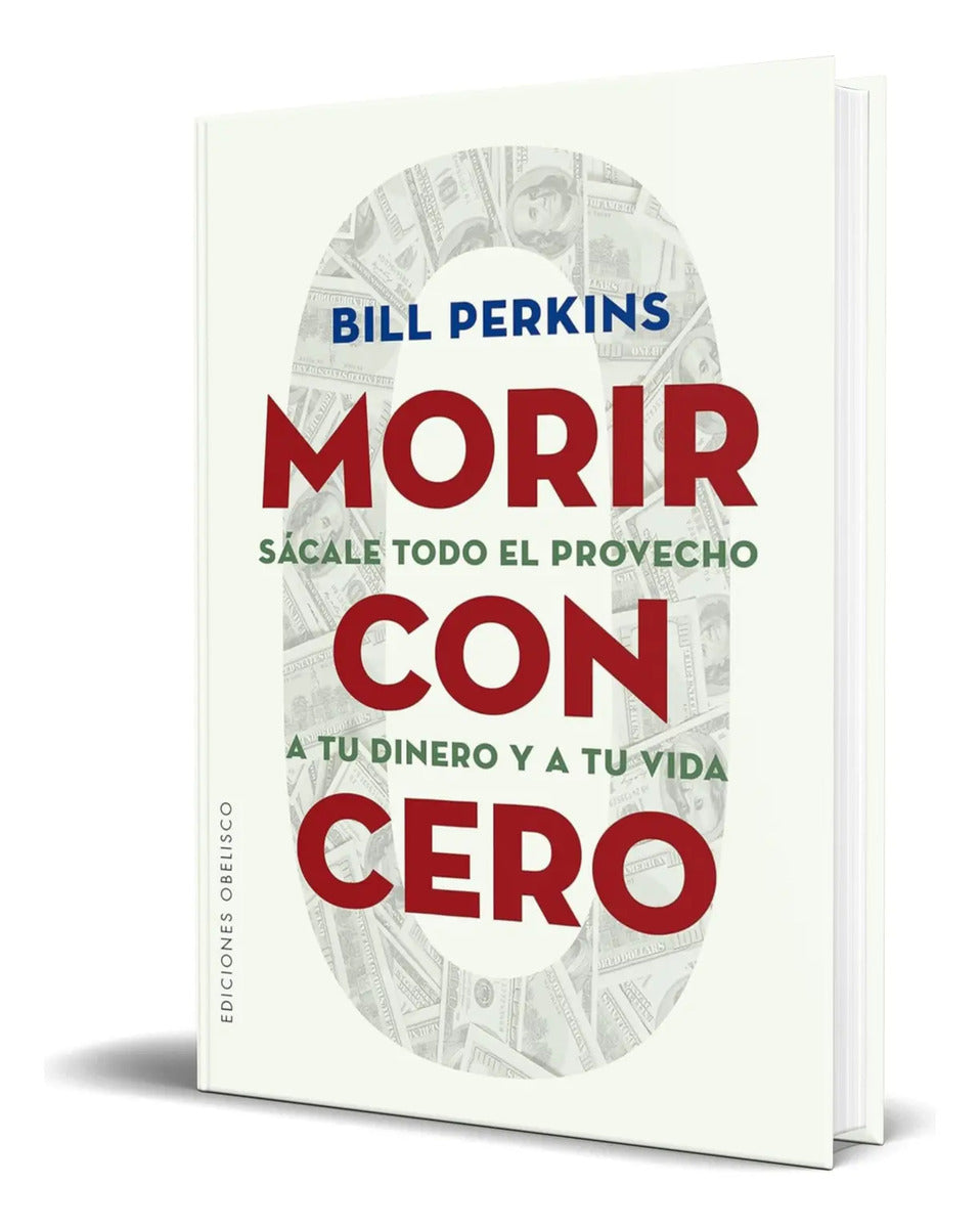 Portada de Libro Morir Con Cero [ Bill Perkins ] Original