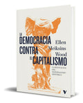 Portada de Libro La Democracia Contra El Capitalismo [ Original ]