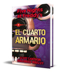 Portada de Libro El Cuarto Armario [ Five Nigthts At Freddys ] Español