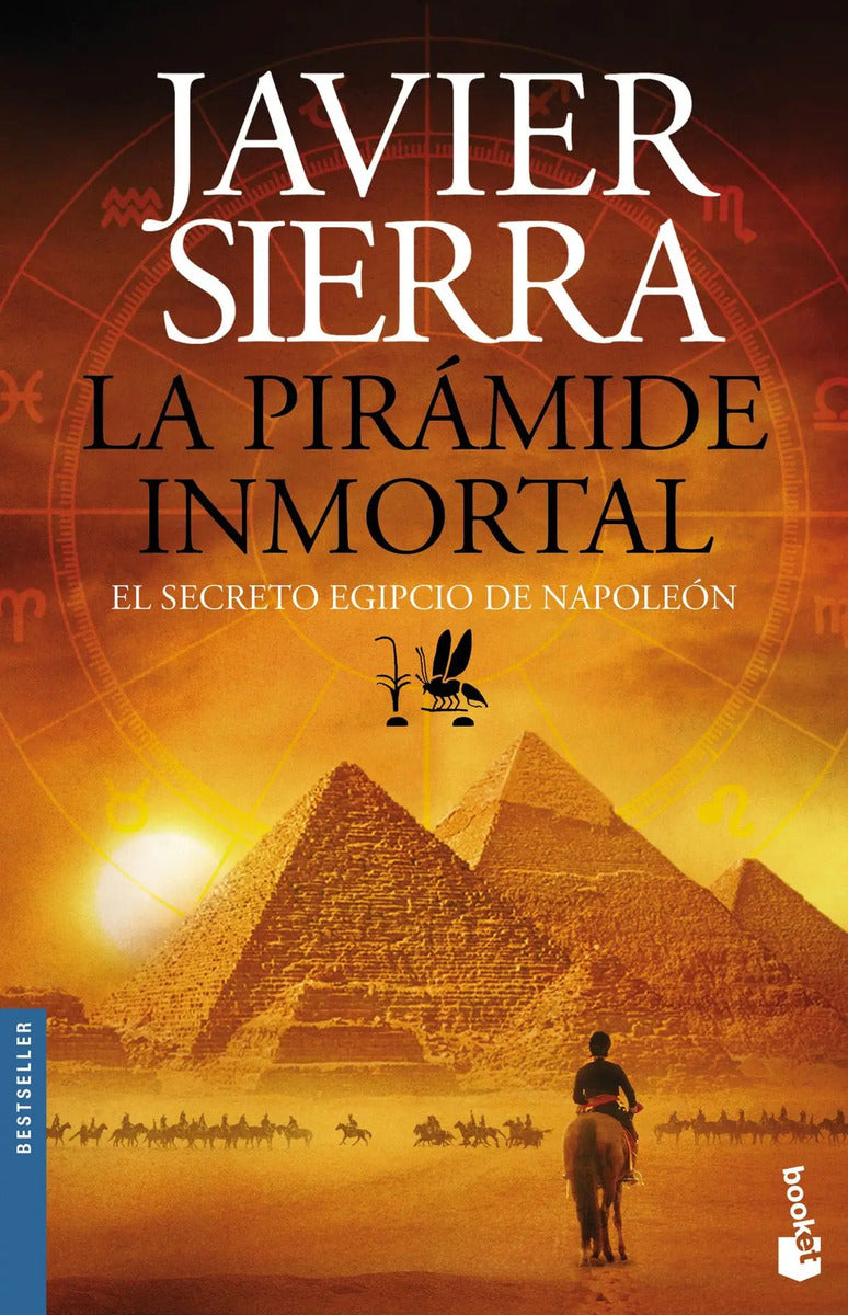Portada de La Pirámide Inmortal: El Secreto Egipcio De Napoleón, De Sierra, Javier. Booket Planeta Editorial Booket México,…