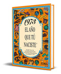 Portada de Libro 1973 El Año Que Tu Naciste [ Original ]