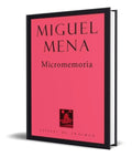 Portada de Libro Micromemoria [ Miguel Mena ] Original