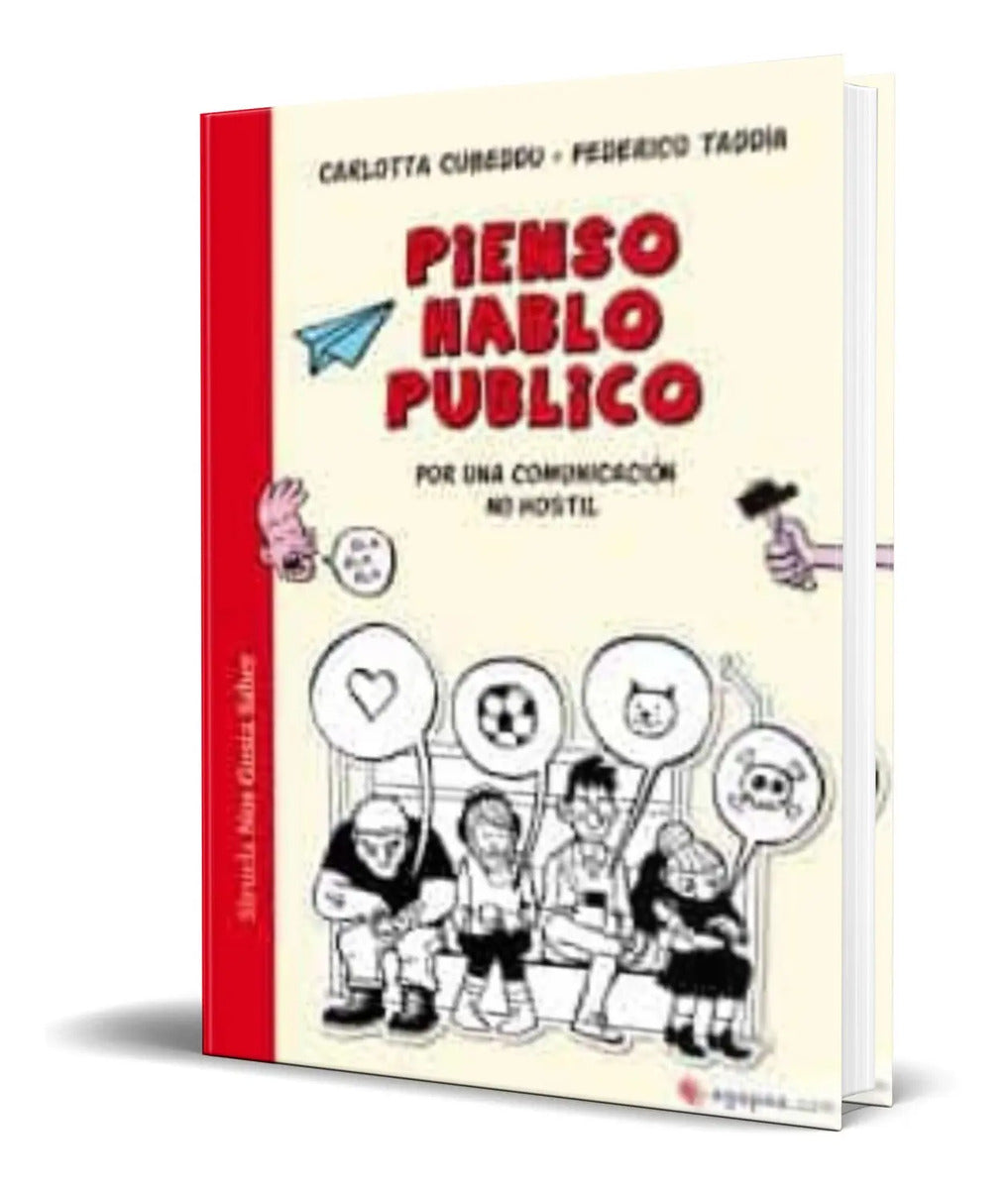 Portada de Libro Pienso, Hablo, Publico [ Una Comunicacion No Hostil]