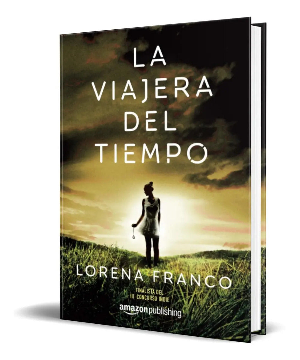 Portada de Libro La Viajera Del Tiempo - Lorena Franco [ Original ]