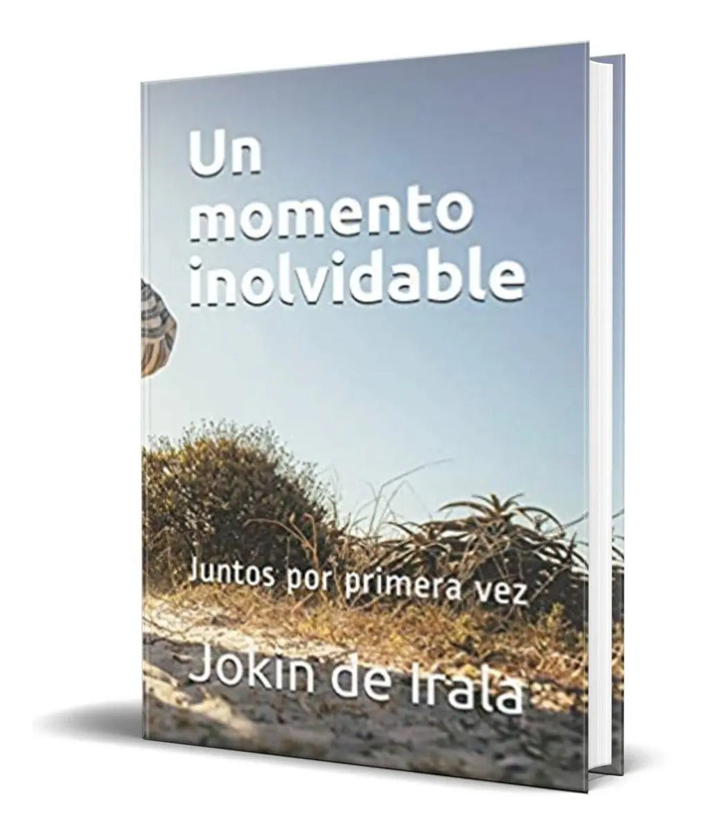 Portada de Libro Un Momento Inolvidable: Juntos Por Primera Vez