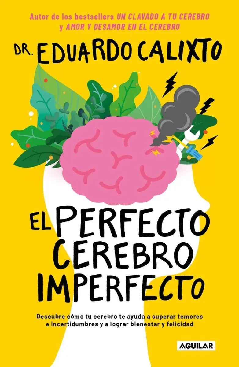 Portada de Libro El Perfecto Cerebro Imperfecto Del Dr Eduardo Calixto