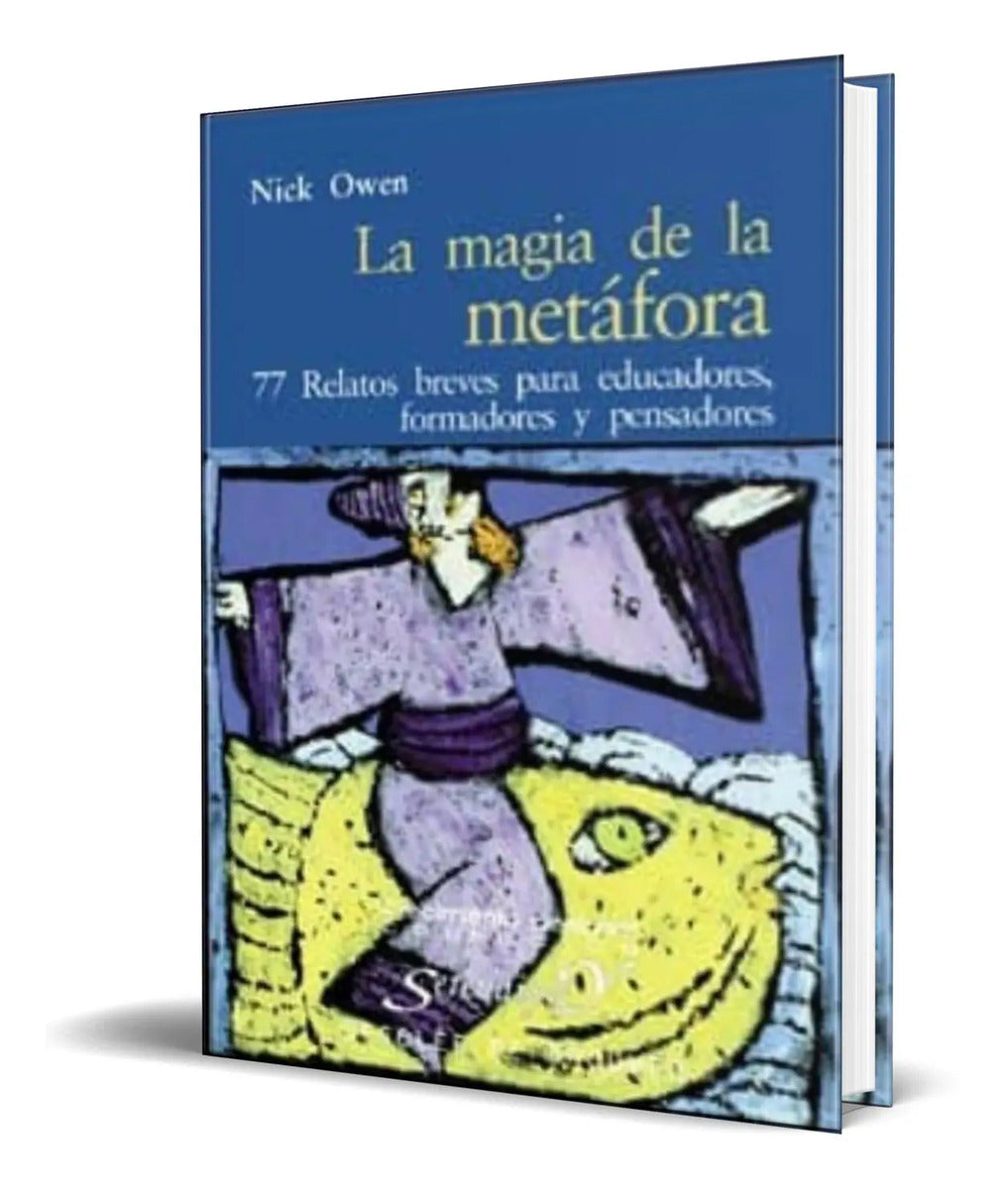Portada de La Magia De La Metafora 77 Relatos Para Educadores