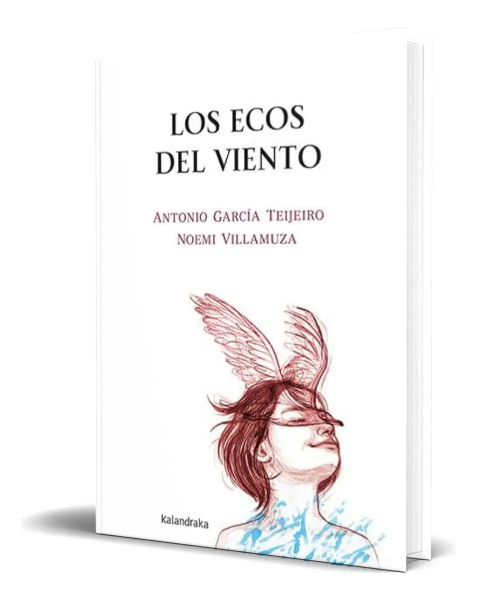 Portada de Libro Los Ecos Del Viento [ Antonio García T. ] Original, De Antonio García Teijeiro. Editorial Kalandraka, Tapa…