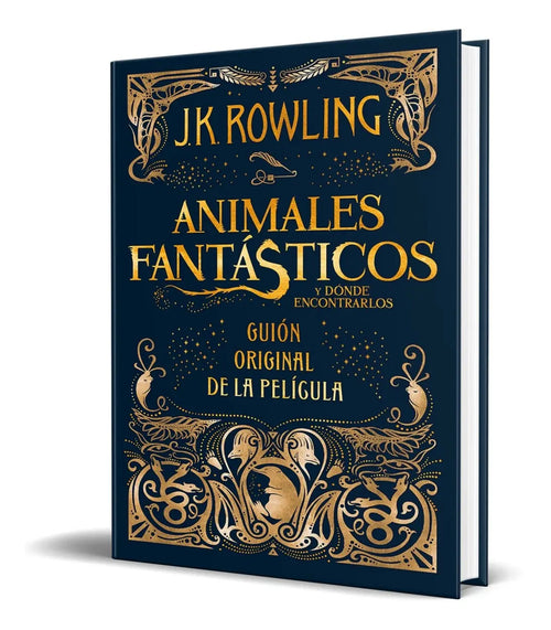 Portada de Animales Fantasticos Y Donde Encontrarlos - Rowling,j K