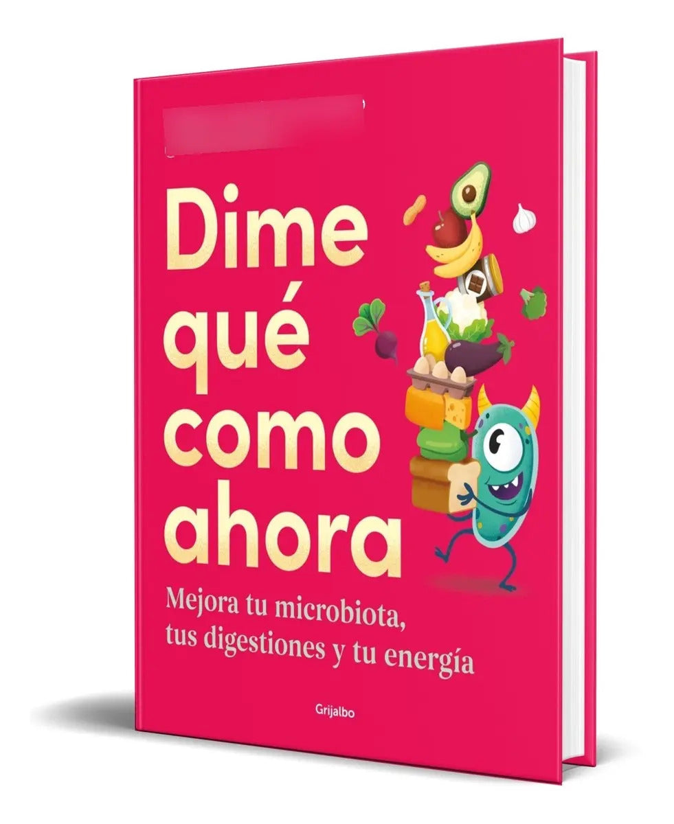 Portada de Libro Dime Qué Como Ahora [ Mejora Tu Digestión ] Original