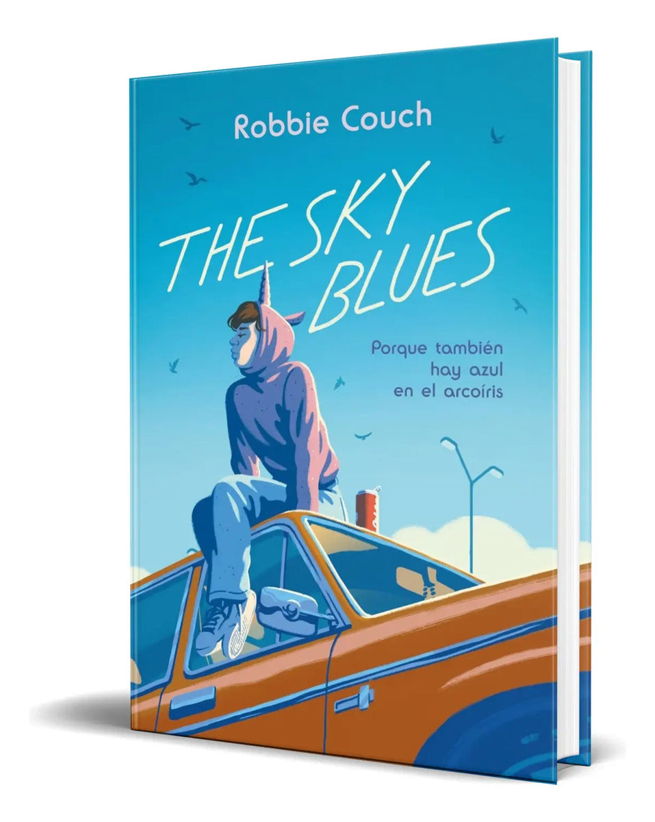 Portada de Libro The Sky Blues Porque También Hay Azul En El Arcoíris