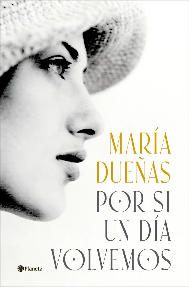 Portada de Por Si Un Día Volvemos: Por Si Un Día Volvemos., De María Dueñas. Autores Españoles E Iberoamericanos, Vol. 1. Ed…