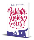 Portada de Libro Postdata: ¿quien Eres? [ Julie Buxbaum ] Original