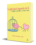 Portada de Libro Tu Felicidad Depende De Ti [ Original ]