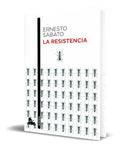 Portada de Libro La Resistencia - Ernesto Sabato [ Original ]