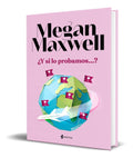 Portada de Libro Y Si Lo Probamos [ Megan Maxwell ] Original