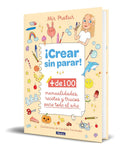 Portada de Libro ¡crear Sin Parar! [ + De 100 Manualidades ] Original