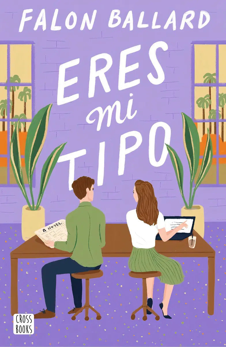Portada de Eres Mi Tipo, De Ballard, Falon., Vol. 1. Editorial Crossbooks, Tapa Blanda En Español, 2024