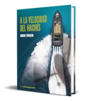 Portada de Libro A La Velocidad Del Hachis [enrique Figueredo] Original