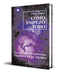 Portada de Libro Cómo Empezó Todo [ Guía Del Universo ] Original