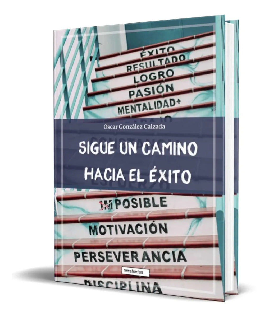 Portada de Libro Sigue Un Camino Hacia El Exito [ Original ]