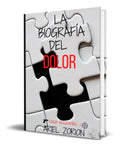 Portada de Libro La Biografía Del Dolor [ Ariel Zorion] Original