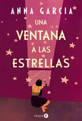 Portada de Una Ventana A Las Estrellas, De Garcia, Anna. Editorial Harper F, Tapa Blanda En Español