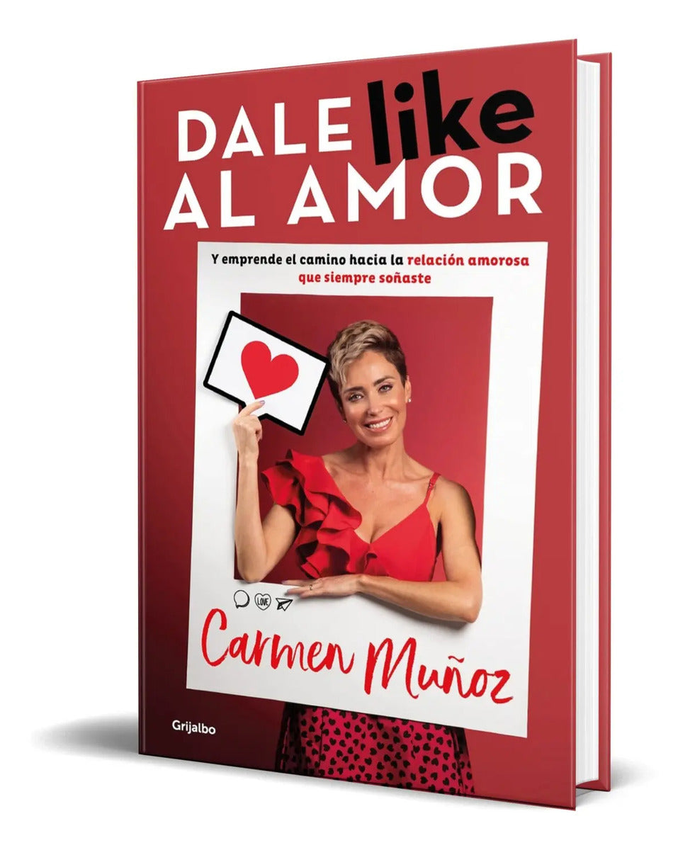 Portada de Dale Like Al Amor [ Emprende El Camino Hacia La Relación ]