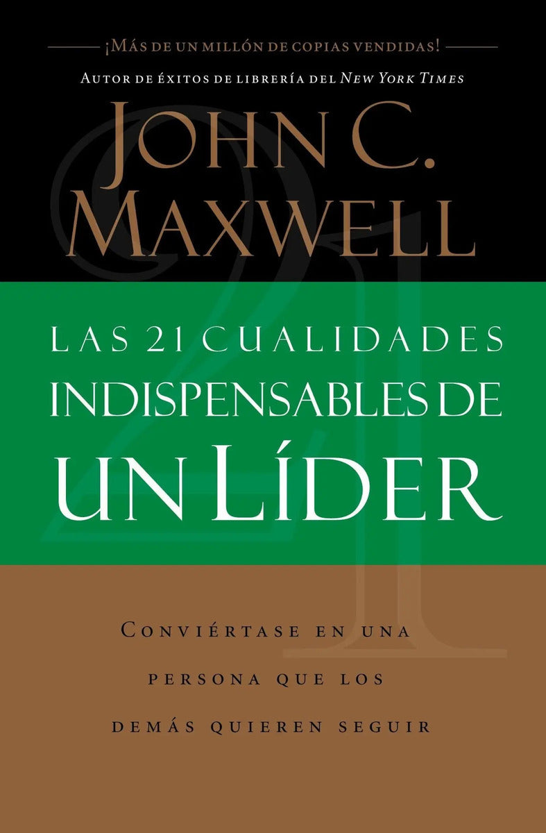 Portada de Las 21 Cualidades Indispensables De Un Lider, De Maxwell, John C.. Editorial Grupo Nelson, Tapa Blanda En Español…