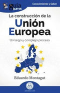 Portada de Construccion De La Union Europea, La: Un Largo Y Complejo Proceso, De Montagut, Eduardo. Guíaburros, Vol. 1. Edit…
