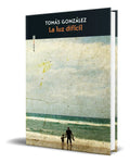 Portada de Libro La Luz Difícil [ Tomás González ] Original