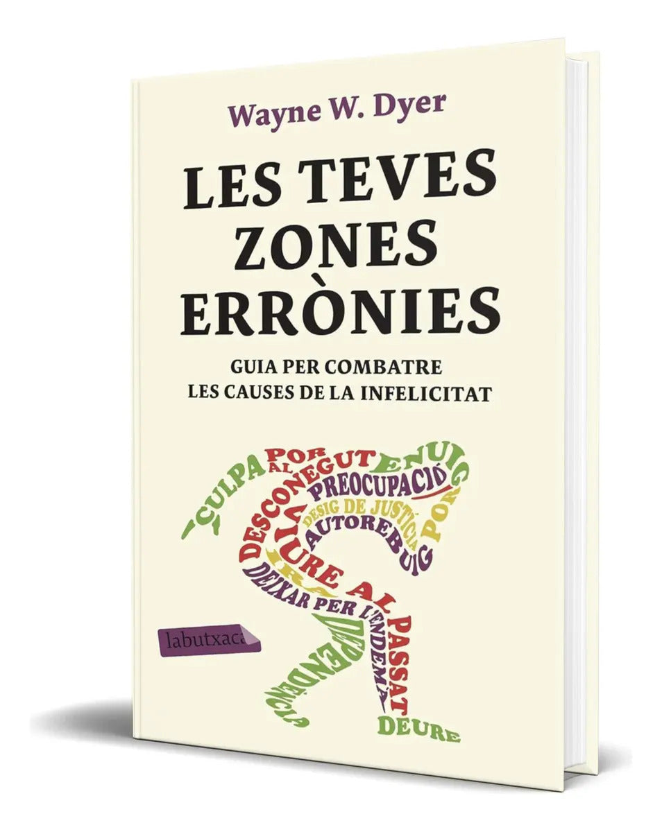 Portada de Libro Les Teves Zones Errònies [ Wayne W. Dyer ] Original, De Wayne W. Dyer. Editorial Labutxaca, Tapa Blanda En…