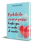 Portada de Libro Prohibido Enamorarse Hasta Que No Acabe El Cuento