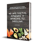 Portada de Libro No Más Dietas, Aprende A Manejar Tu Insulina Original