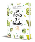 Portada de Libro Sin Dientes Y A Bocados [ Recetas Para Bebes Y Niños ]