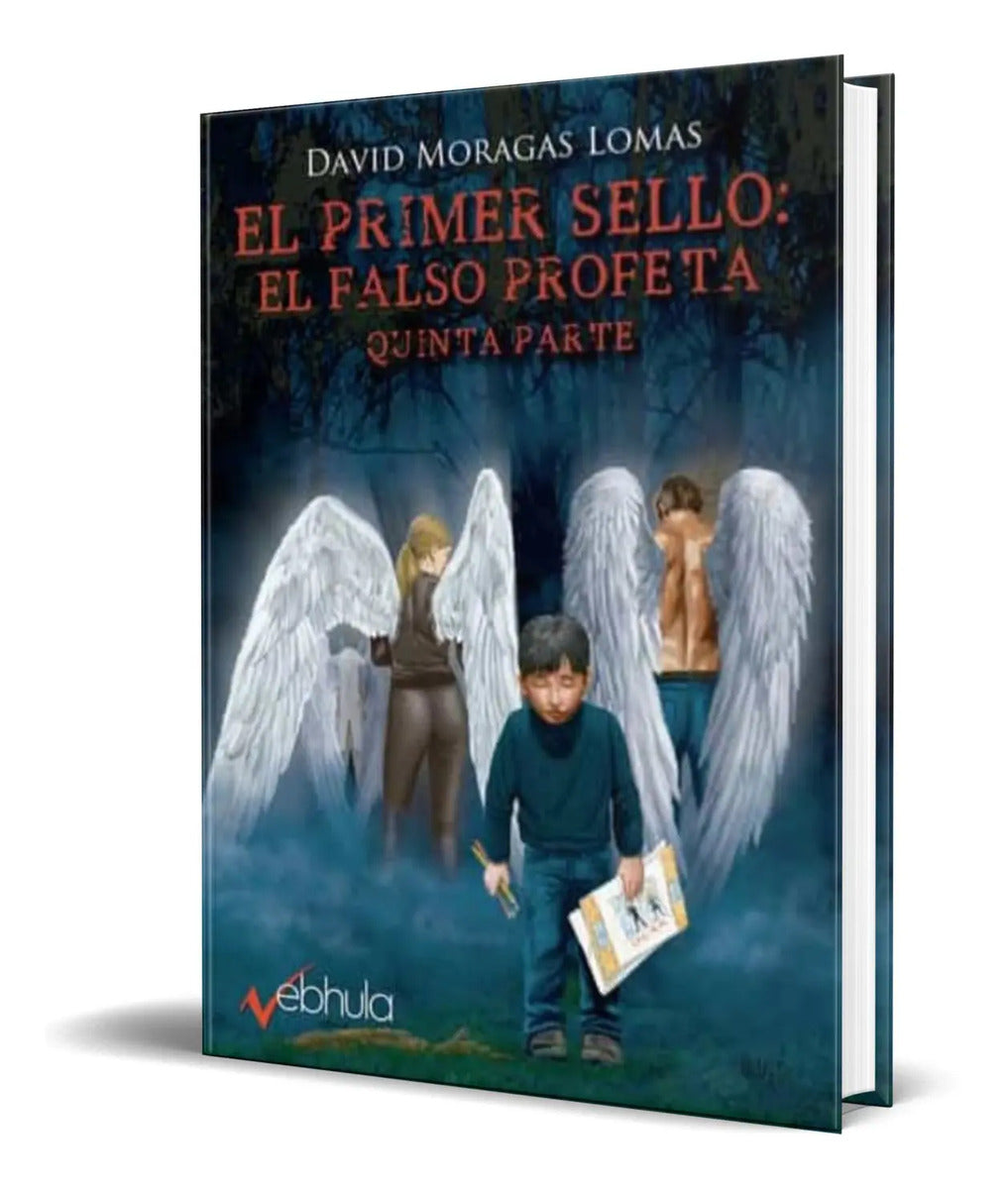 Portada de Libro El Primer Sello [ El Falso Profeta Quinta Parte ]